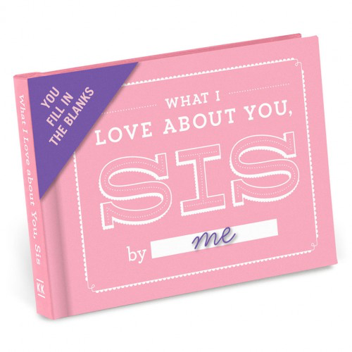 Fill In The Loveâ€¦What I Love About You Sis