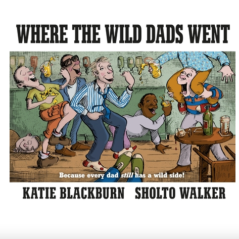 Where The Wild Dads Went