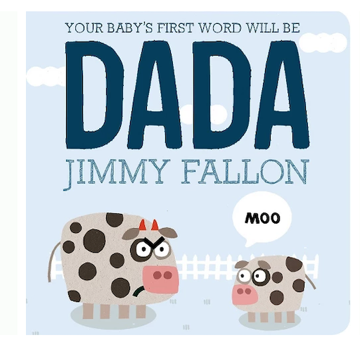 Your Baby's First Word Will Be Dada Board Book
