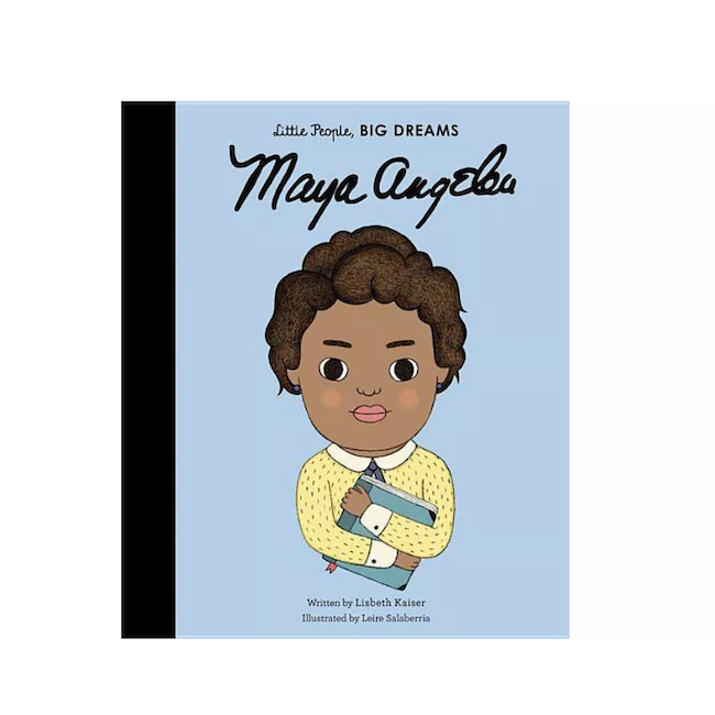 Little People, Big Dreams Maya Angelou