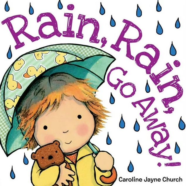 Rain, Rain, Go Away