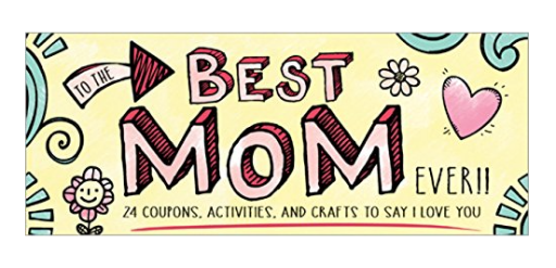 To The Best Mom Ever Coupon Book