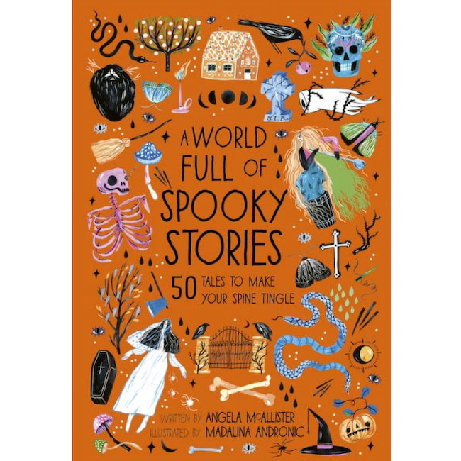 A World Full of Spooky Stories: 50 Tales to Make Your Spine Tingle