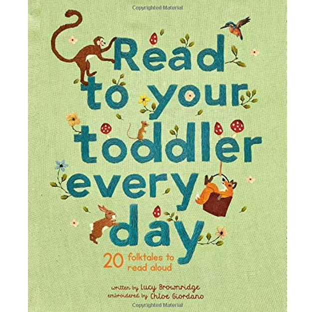 Read to your Toddler Every Day: 20 Folktales to Read Aloud