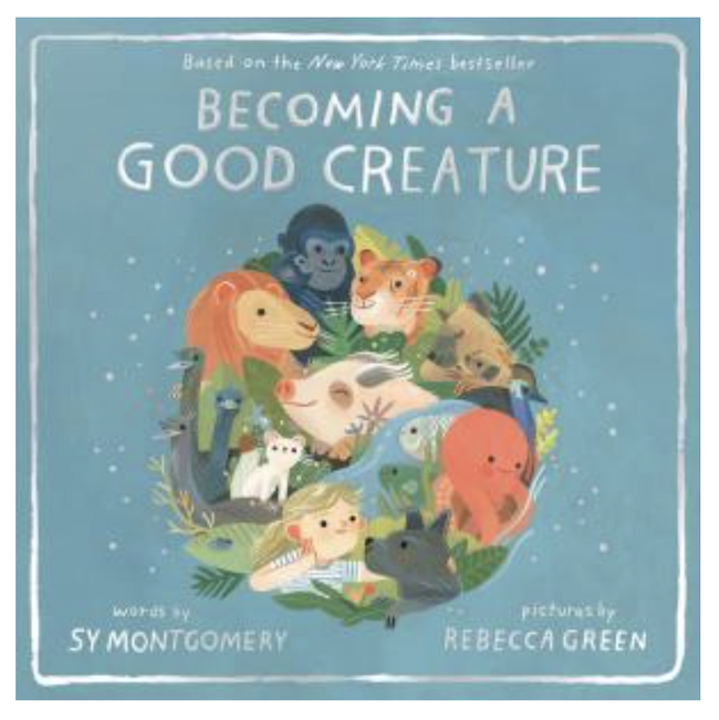 Becoming A Good Creature