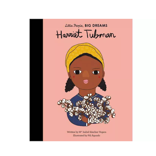 Little People, Big Dreams Harriet Tubman