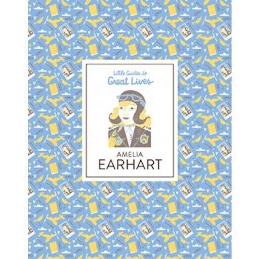 Little Guides To Great Lives Amelia Earhart
